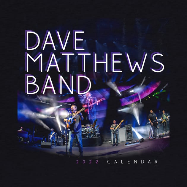 Dave Matthews Band 2022 Calendar by Story At Dawn 